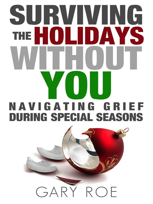 Title details for Surviving the Holidays Without You by Gary Roe - Available